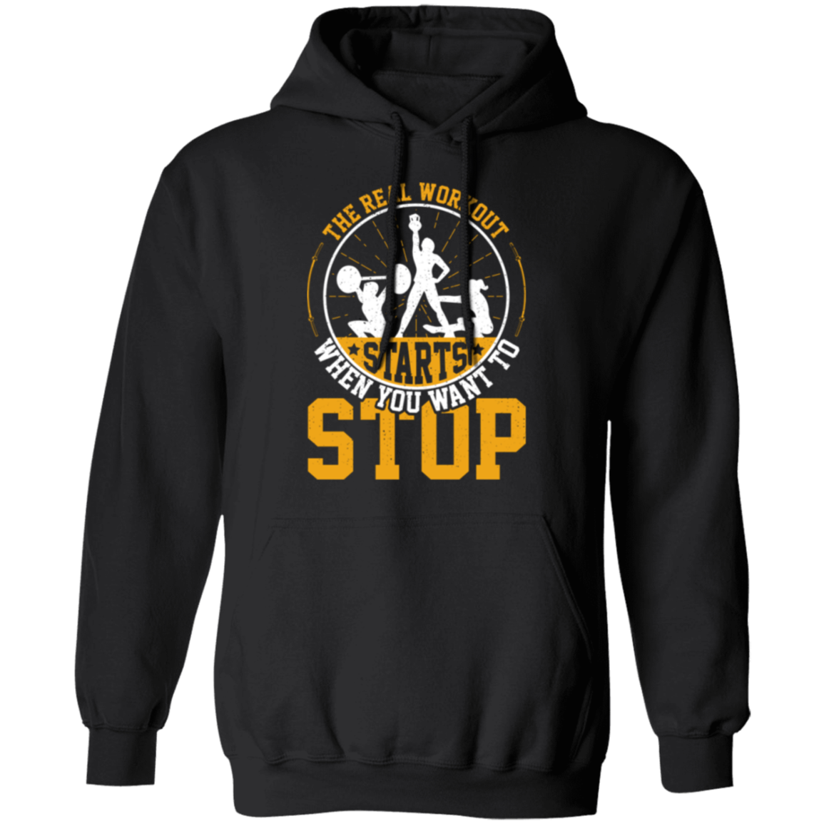 "The Real Workout Starts When You Want To Stop" Hoodie – Essential Gear for Fitness Enthusiasts!