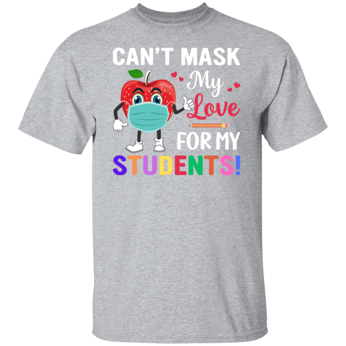 "Can't Mask My Love For My Students!" Apple Mask Teacher Shirt - Back to School Teacher Appreciation Gift