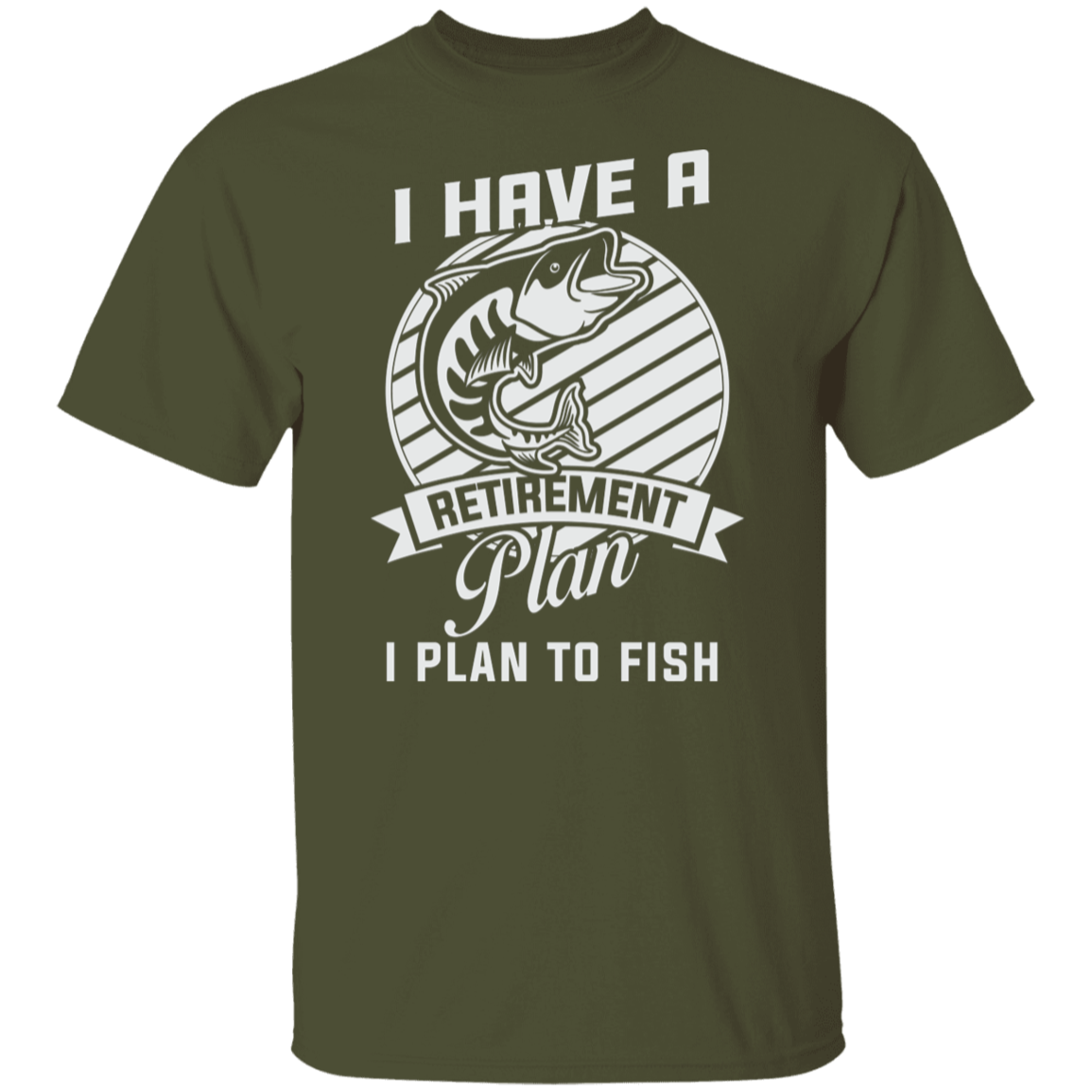 "I Have A Retirement Plan: I Plan To Fish" – Fishing Lover's T-Shirt
