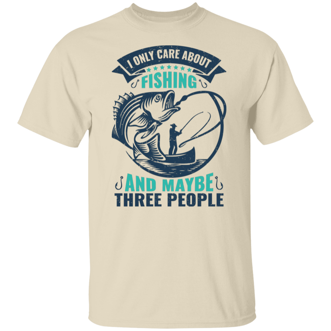 Funny Fishing T-Shirt - "I Only Care About Fishing And Maybe Three People" – Ideal for Anglers!