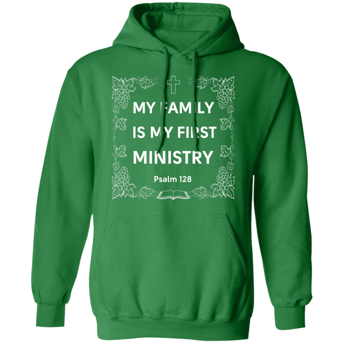 "My Family Is My First Ministry" Psalm 128 Hoodie: Perfect Gift for Christian Fathers & Husbands!