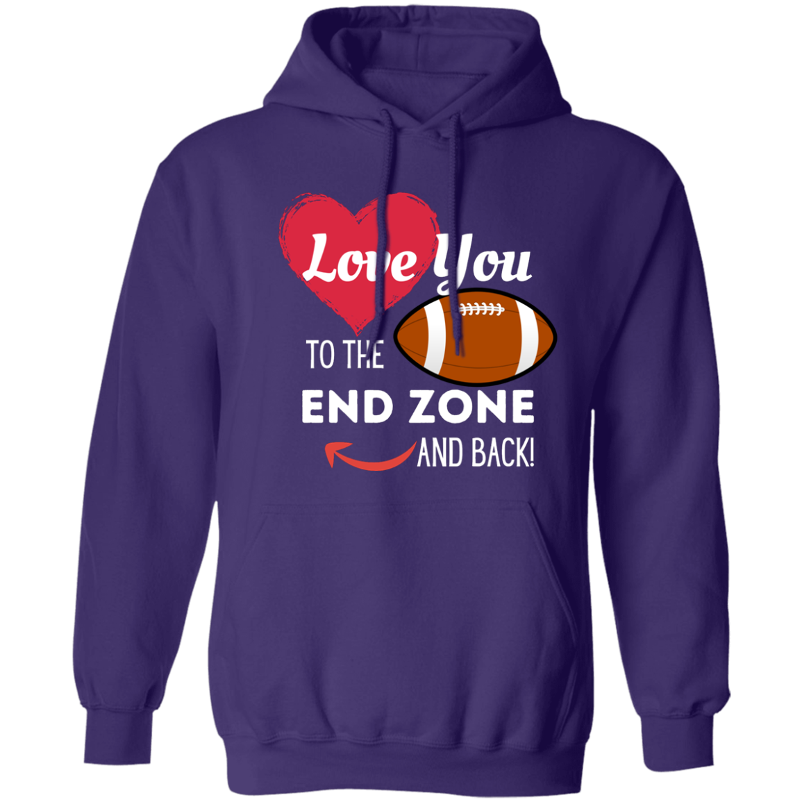 Love You to the End Zone and Back Pullover Hoodie 8 oz (Closeout)