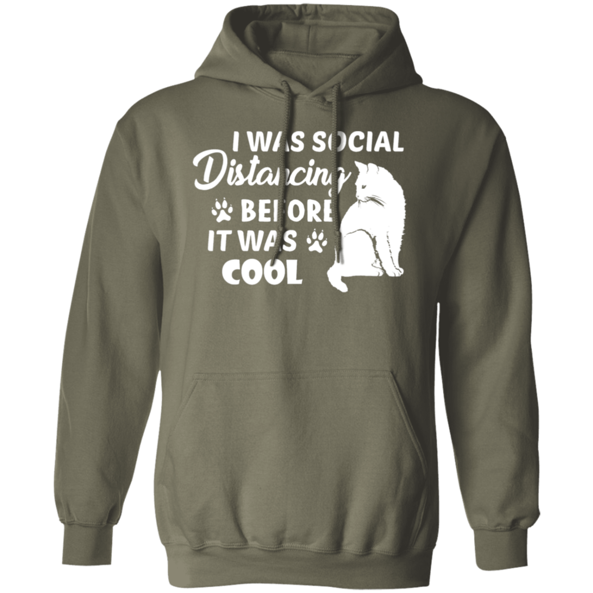 Cat Lover's Hoodie: "I Was Social Distancing Before It Was Cool"