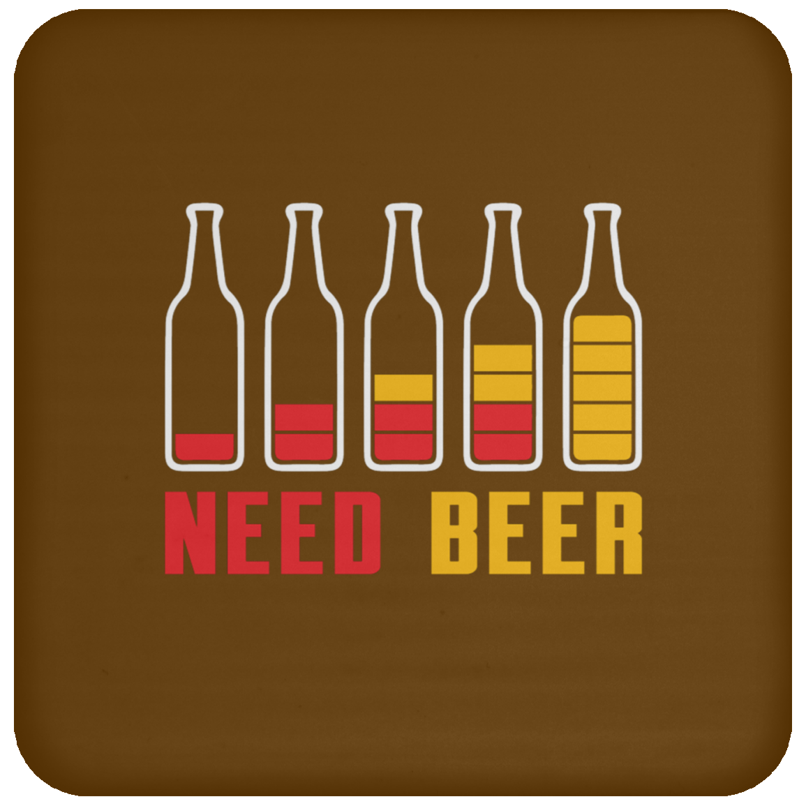 "Need Beer" Coaster – Perfect for Beer Lovers, Happy Hour, and Alcohol Enthusiasts!