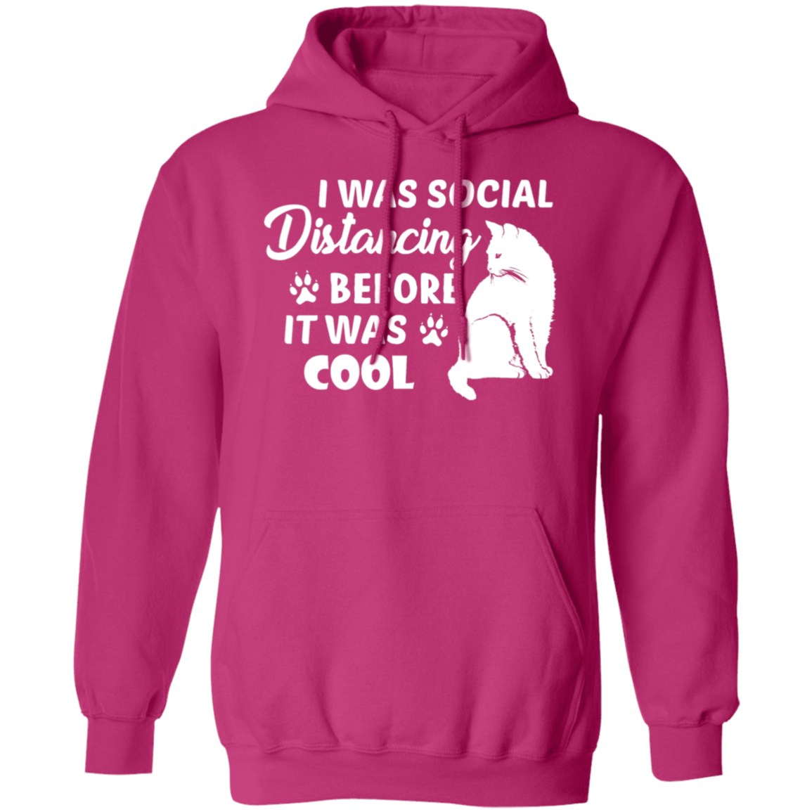 Cat Lover's Hoodie: "I Was Social Distancing Before It Was Cool"