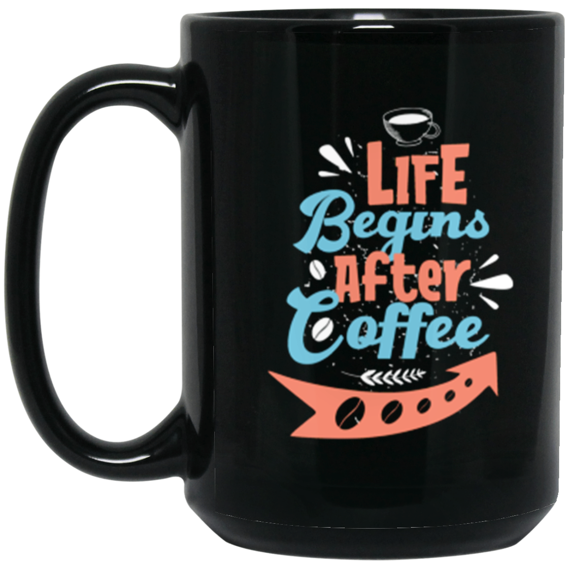 "Life Begins After Coffee" Mug - Perfect for Coffee Lovers!