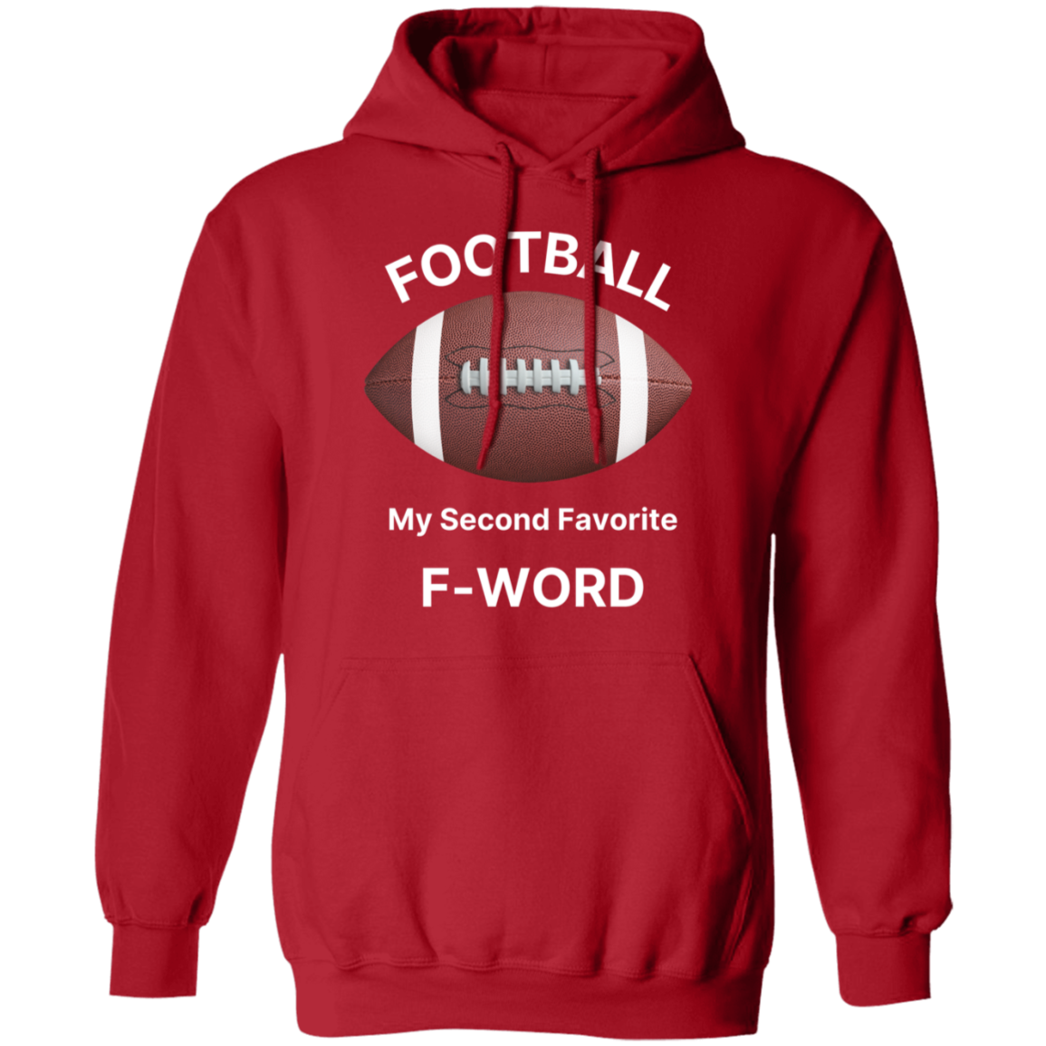 "Football: My Second Favorite F-Word" Hoodie – The Ultimate Gear for Football Fans!