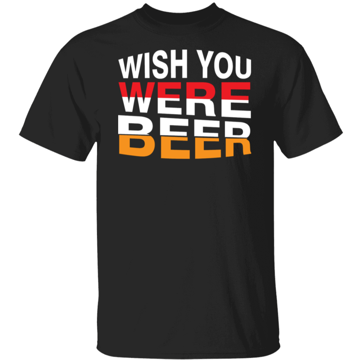 "Wish You Were Beer" T-Shirt – Perfect for Beer Lovers & Happy Hour Fans!