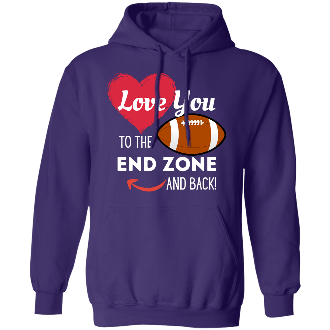 "Love You to the End Zone and Back" Football Hoodie – Perfect Gift for Football Lovers