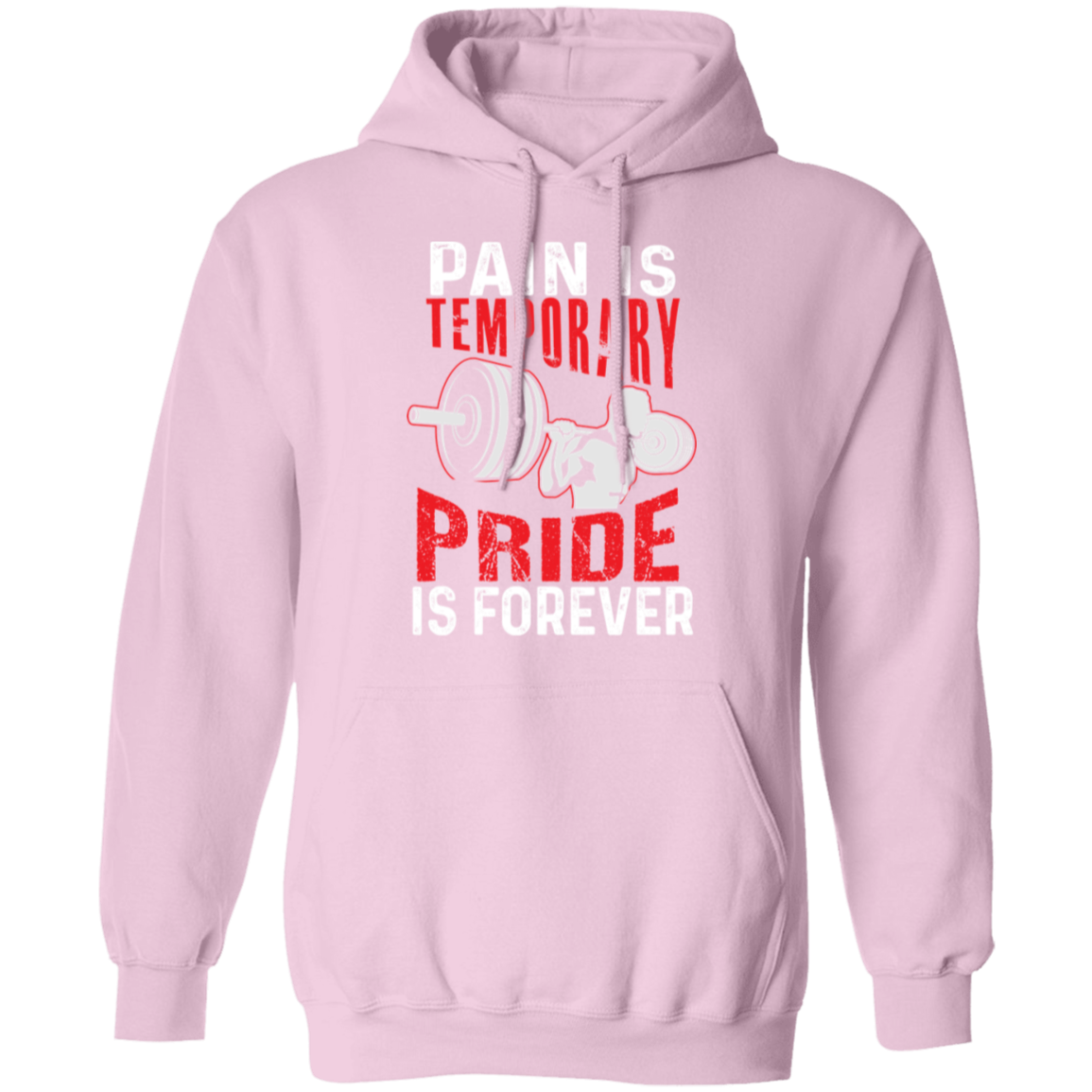 "Pain Is Temporary. Pride Is Forever." Hoodie – Motivational Gym Hoodie for Fitness Enthusiasts!