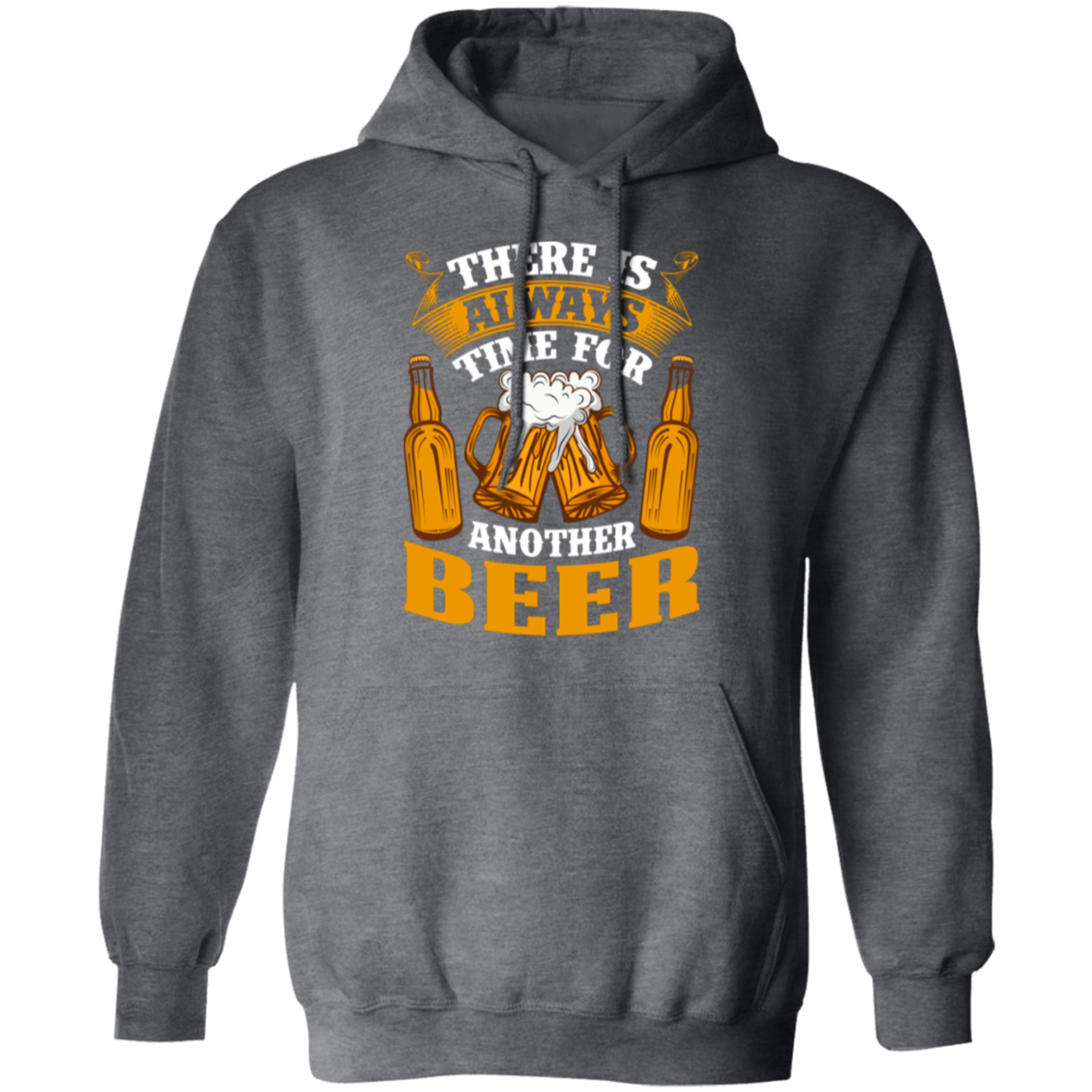 "There Is Always Time For Another Beer" Hoodie – Cozy and Fun for Beer Enthusiasts!