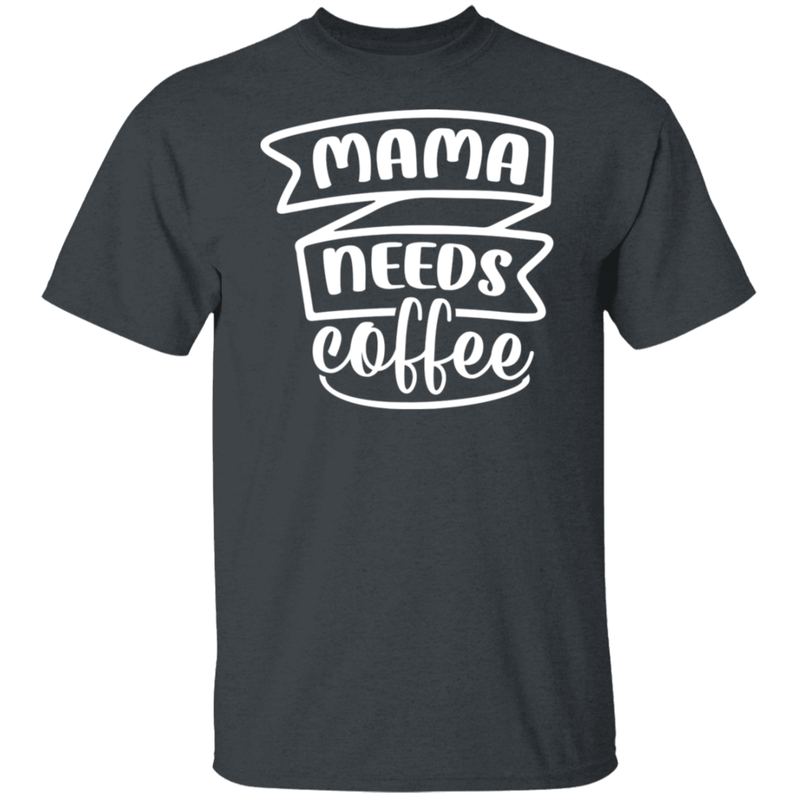 Chic "Mama Needs Coffee" T-Shirt - Perfect for Coffee-Loving Moms!