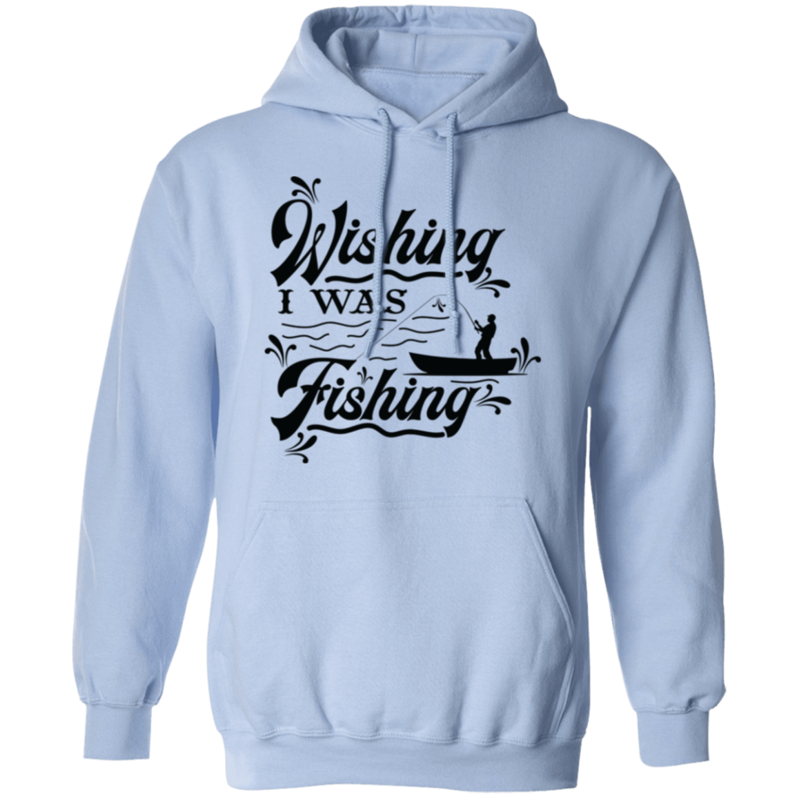 "Wishing I Was Fishing" Hoodie - Cozy & Fun for Anglers & Fishing Lovers!