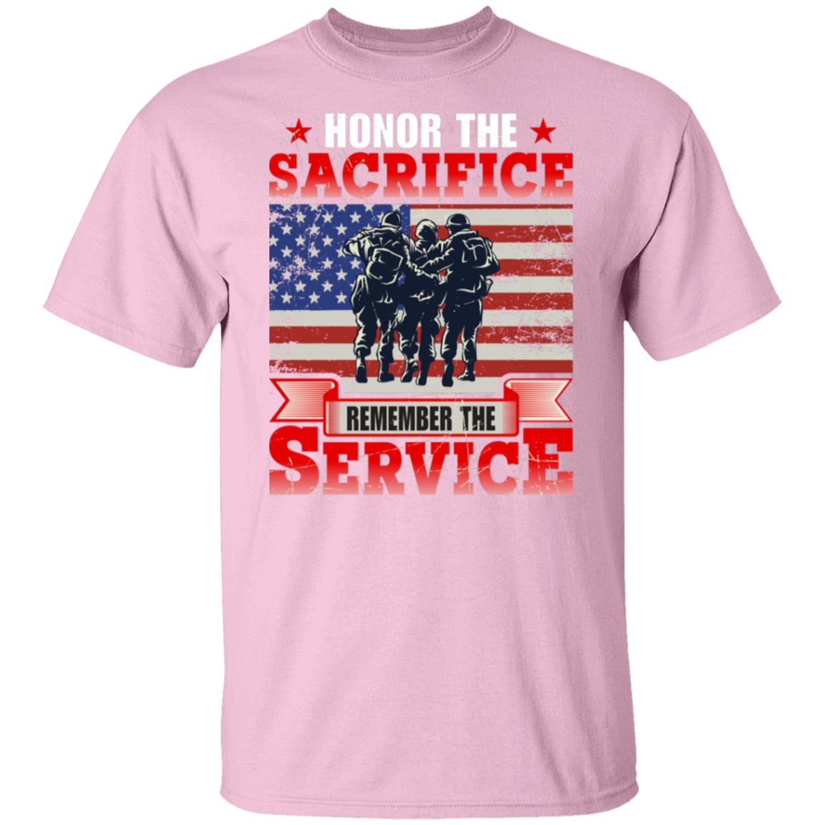 "Honor The Sacrifice, Remember The Service" Patriotic Military T-Shirt
