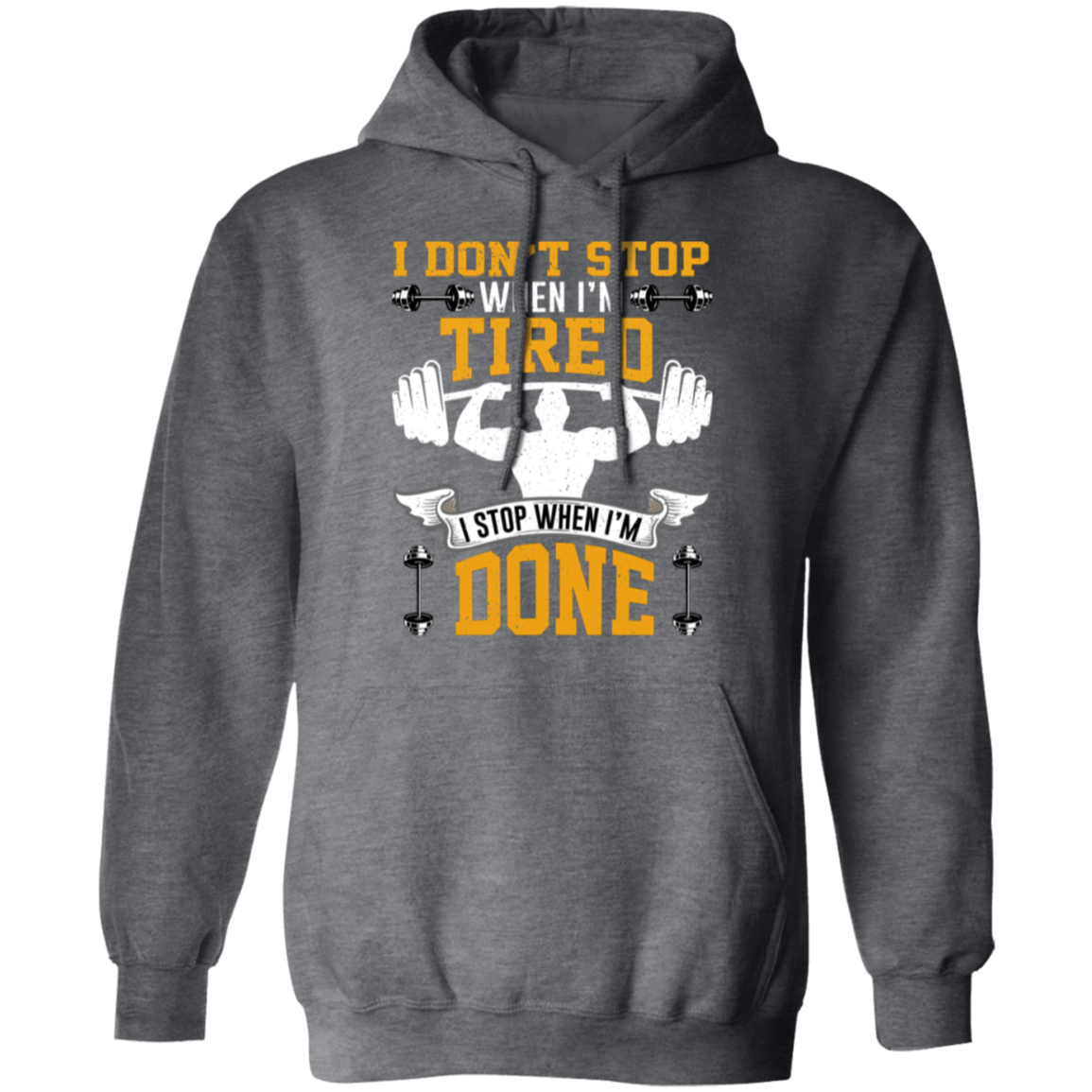 Relentless Strength Hoodie: "I Don't Stop When I'm Tired" – Gym Motivation Sweatshirt!