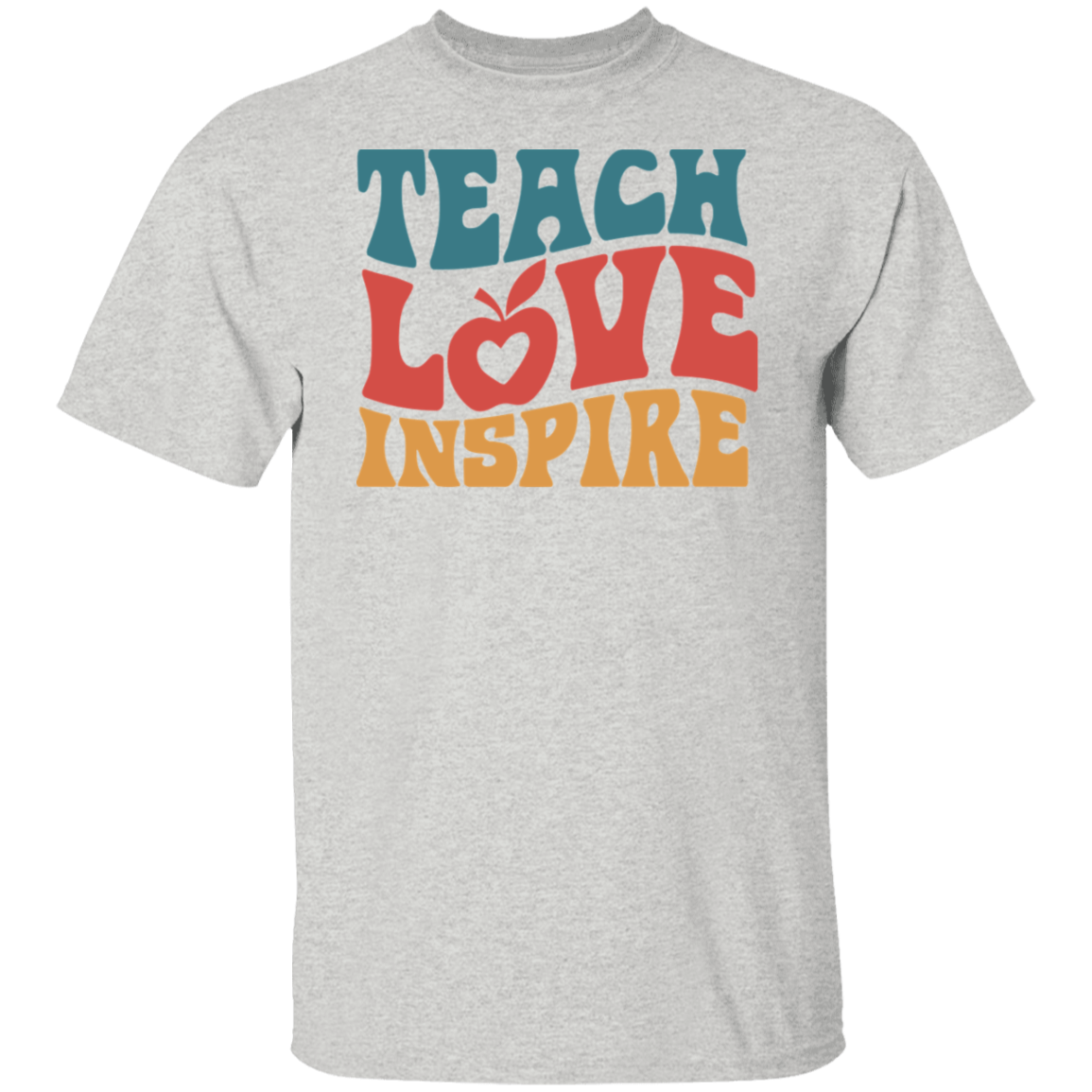 "Teach Love Inspire" Inspiring Teacher Shirt - Celebrate Educators' Dedication and Purpose