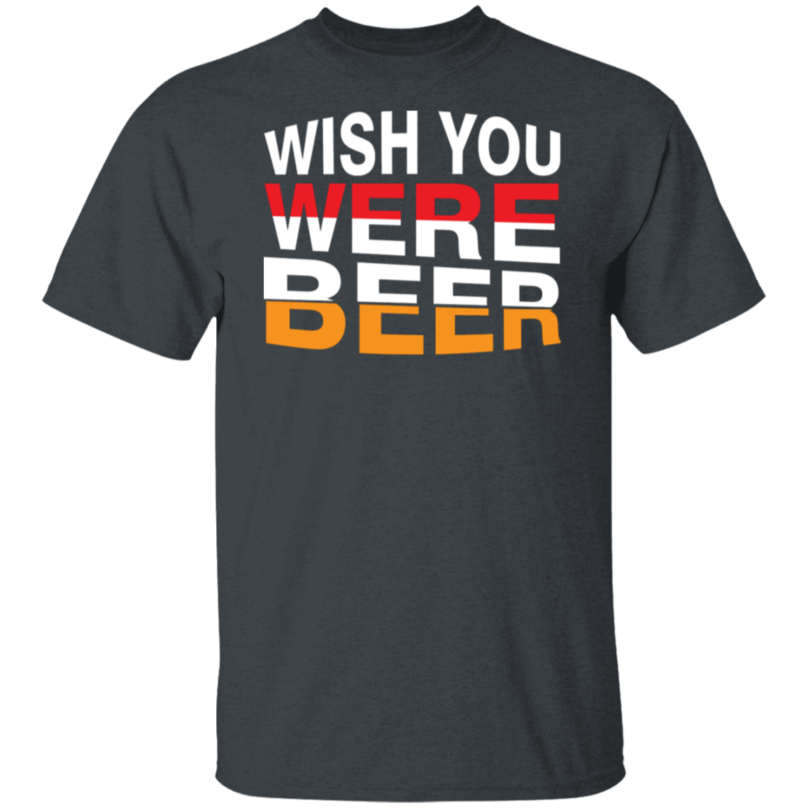 "Wish You Were Beer" T-Shirt – Perfect for Beer Lovers & Happy Hour Fans!