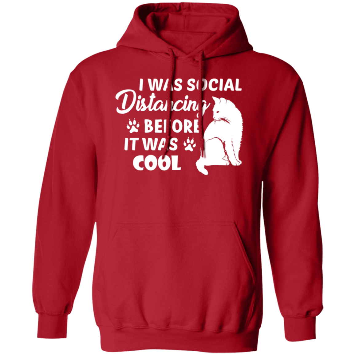 Cat Lover's Hoodie: "I Was Social Distancing Before It Was Cool"