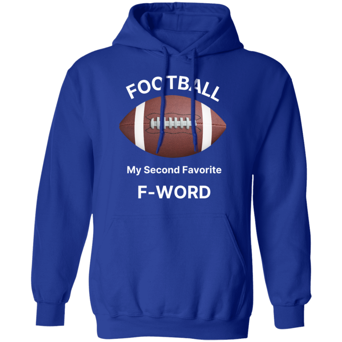 "Football: My Second Favorite F-Word" Hoodie – The Ultimate Gear for Football Fans!