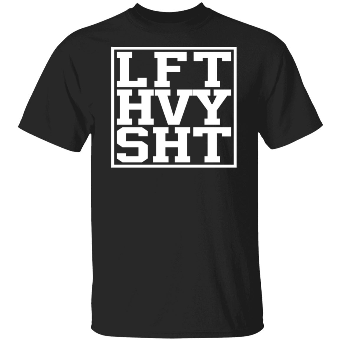 "LFT HVY SHT" T-Shirt - Bold Design for Weight Lifters and Gym Enthusiasts!