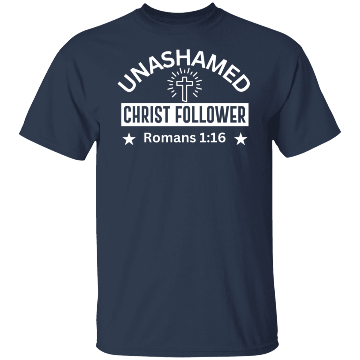 "Unashamed Christ Follower" T-Shirt – Inspired by Romans 1:16