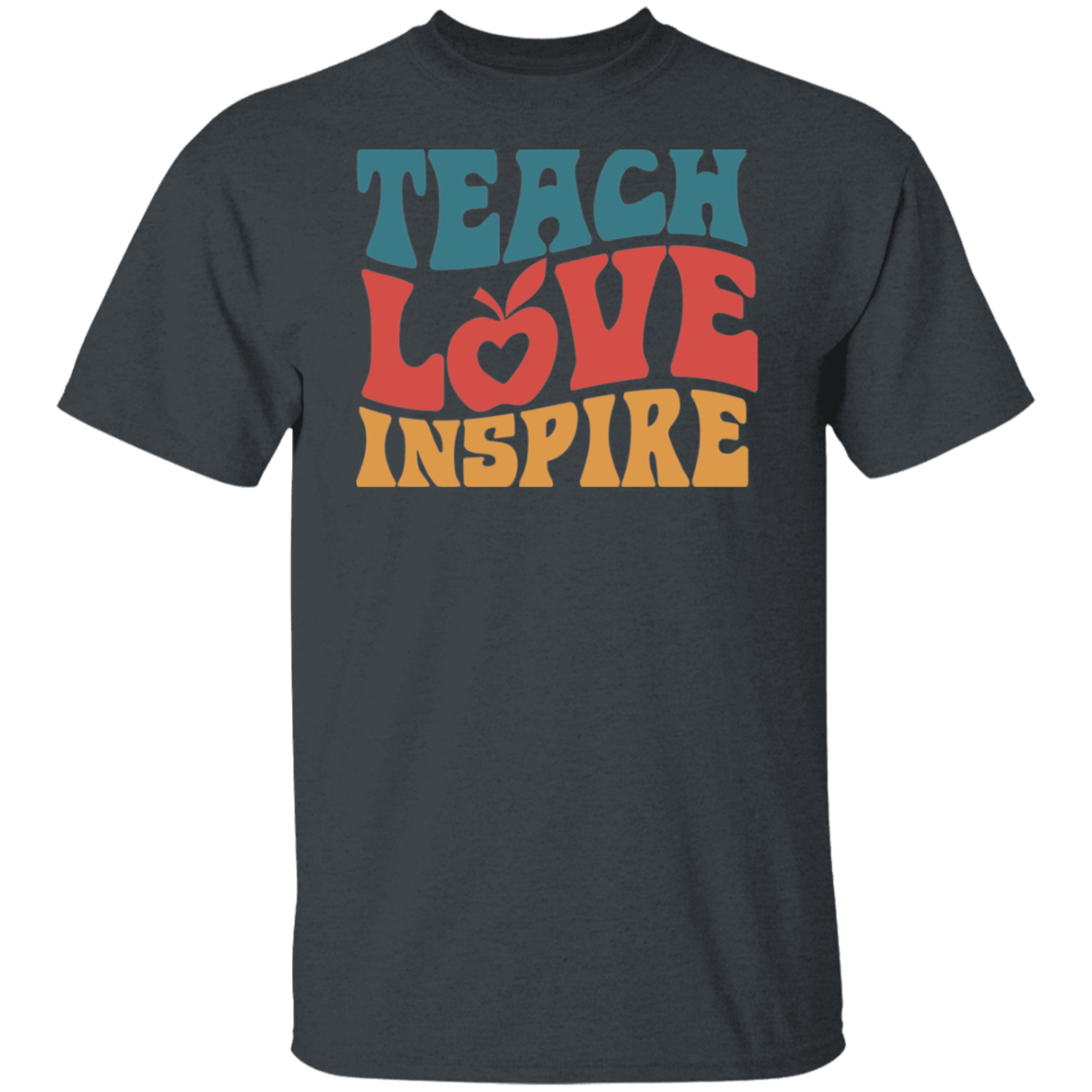"Teach Love Inspire" Inspiring Teacher Shirt - Celebrate Educators' Dedication and Purpose