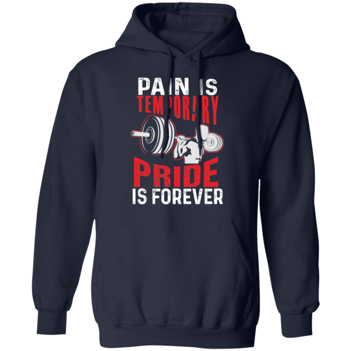 "Pain Is Temporary. Pride Is Forever." Hoodie – Motivational Gym Hoodie for Fitness Enthusiasts!