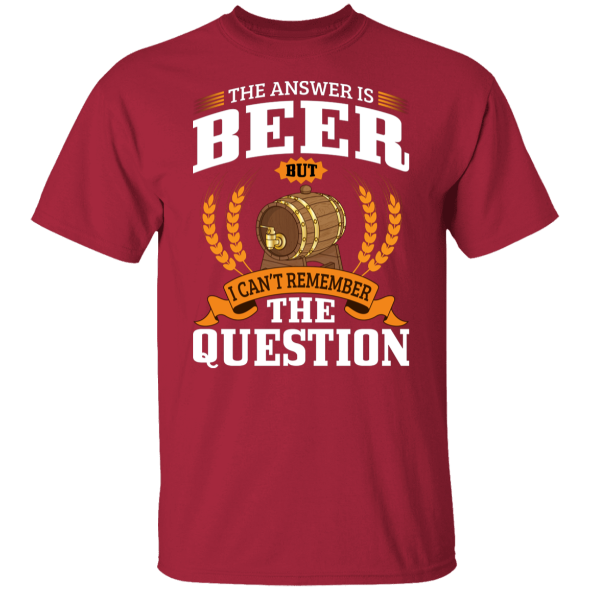 "The Answer Is Beer" T-Shirt – Perfect for Beer Lovers and Happy Hour Fans!