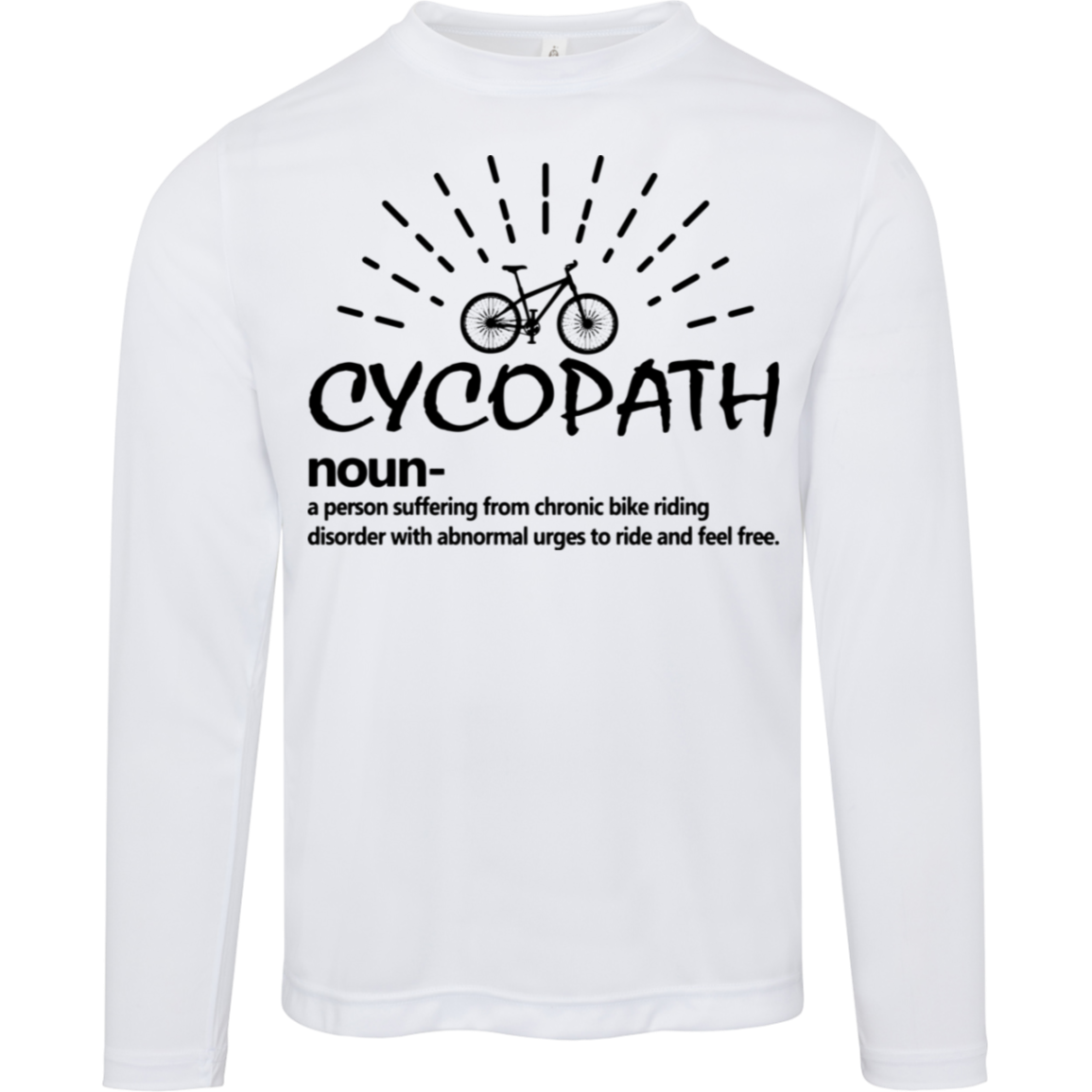 “Cycopath” Long Sleeve Tee – Moisture-Wicking & UV Protection for Cyclists | Hilarious Definition