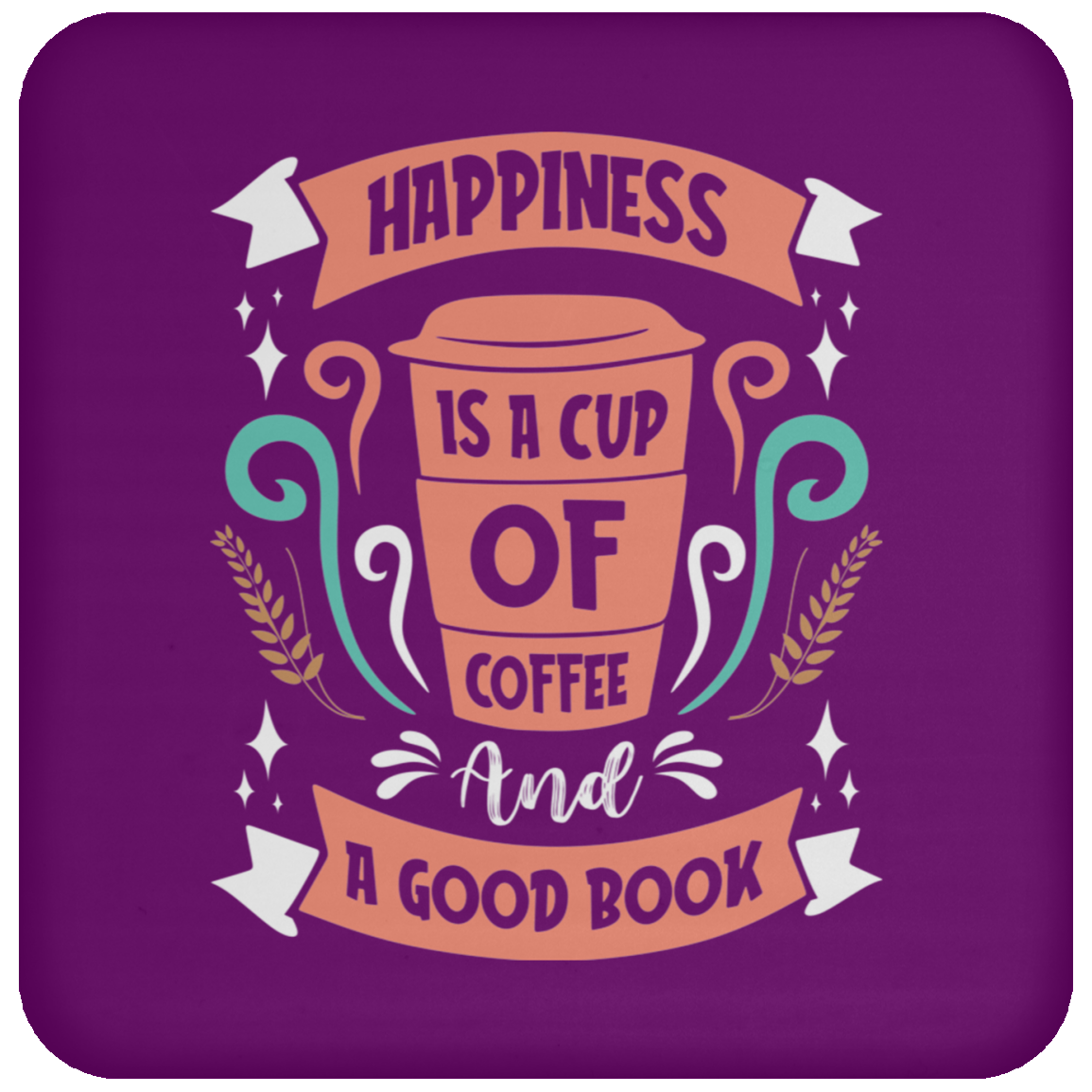 Happiness Coaster: Coffee and a Good Book Lovers' Delight