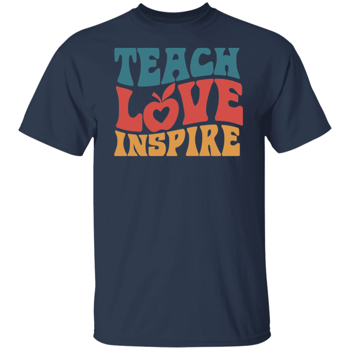 "Teach Love Inspire" Inspiring Teacher Shirt - Celebrate Educators' Dedication and Purpose