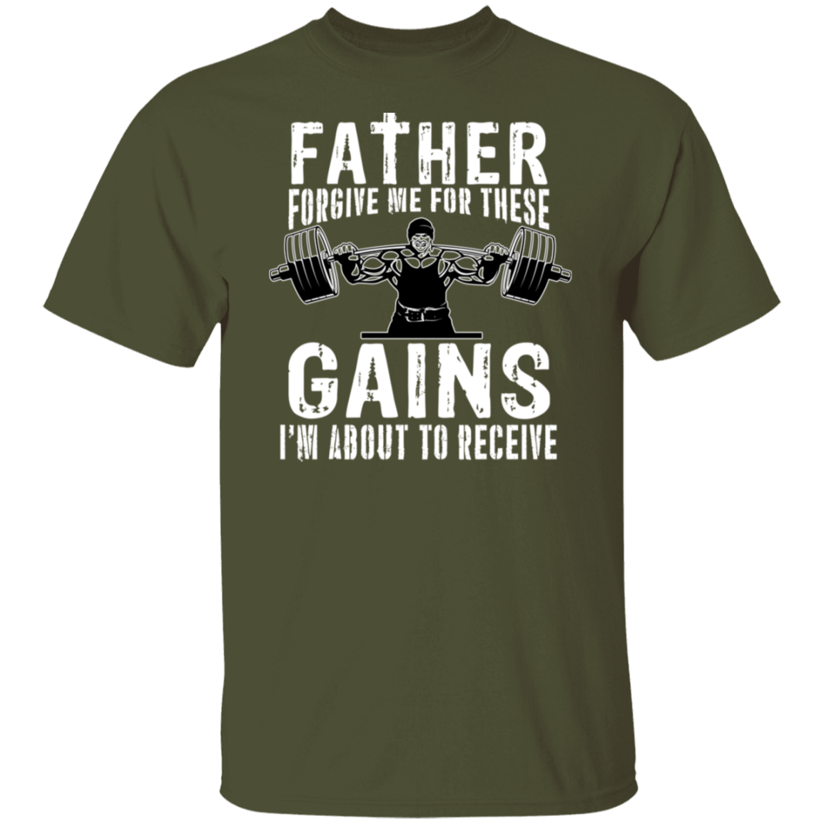 "Father Forgive Me For These Gains I'm About To Receive" Weightlifting T-Shirt | Gym Enthusiast Humor Tee
