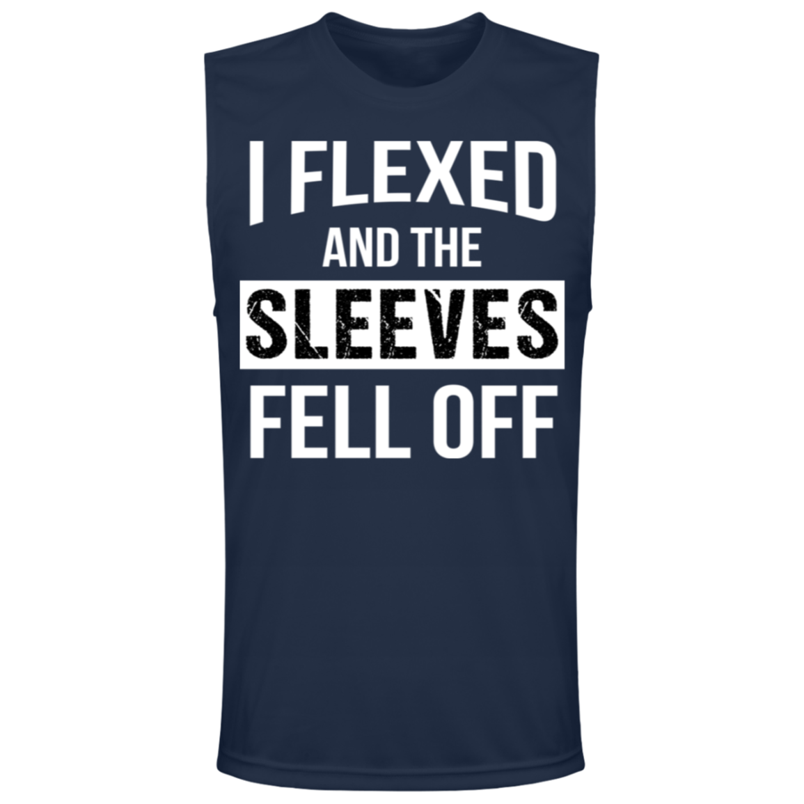 "I Flexed And The Sleeves Fell Off" Muscle Tee – Perfect for Gym Enthusiasts & Weight Lifters!