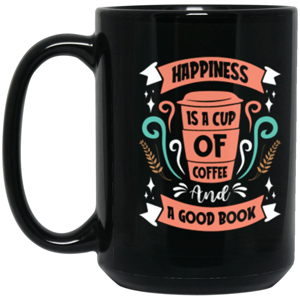 Happiness 15 oz Coffee Mug: Coffee and a Good Book Lovers' Delight