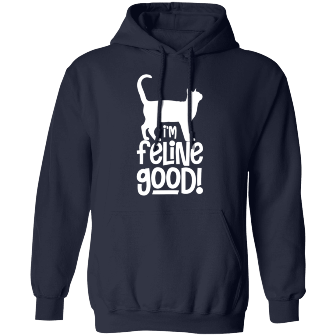 "I'm Feline Good" Cat Lover's Hoodie - Cozy Gift for Cat Owners, Cat Ladies, and Cat Enthusiasts!