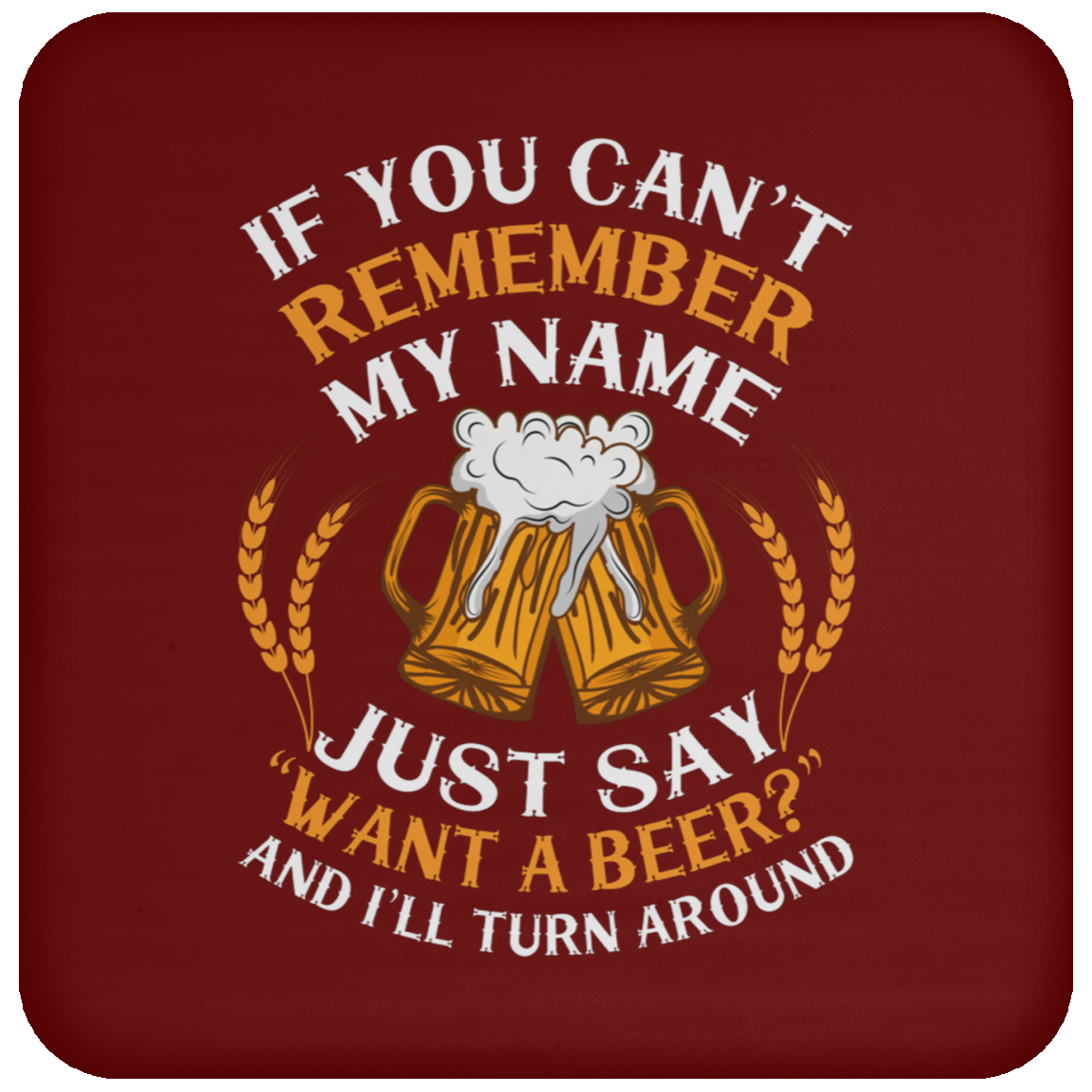 “Cheers to Forgetfulness” Beer Lover’s Coaster – Fun & Functional for Happy Hour!