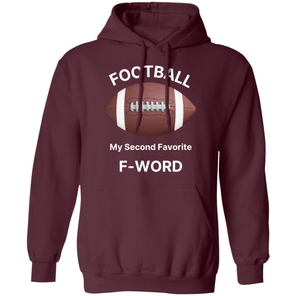 "Football: My Second Favorite F-Word" Hoodie – The Ultimate Gear for Football Fans!