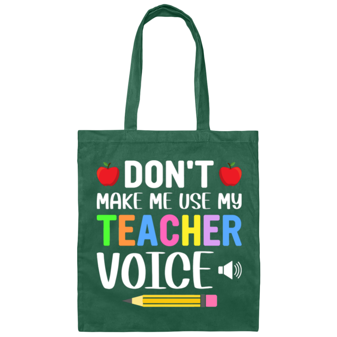 "Don't Make Me Use My Teacher Voice!" Funny Teacher Canvas Tote Bag – Perfect Back-to-School Gift for Educators