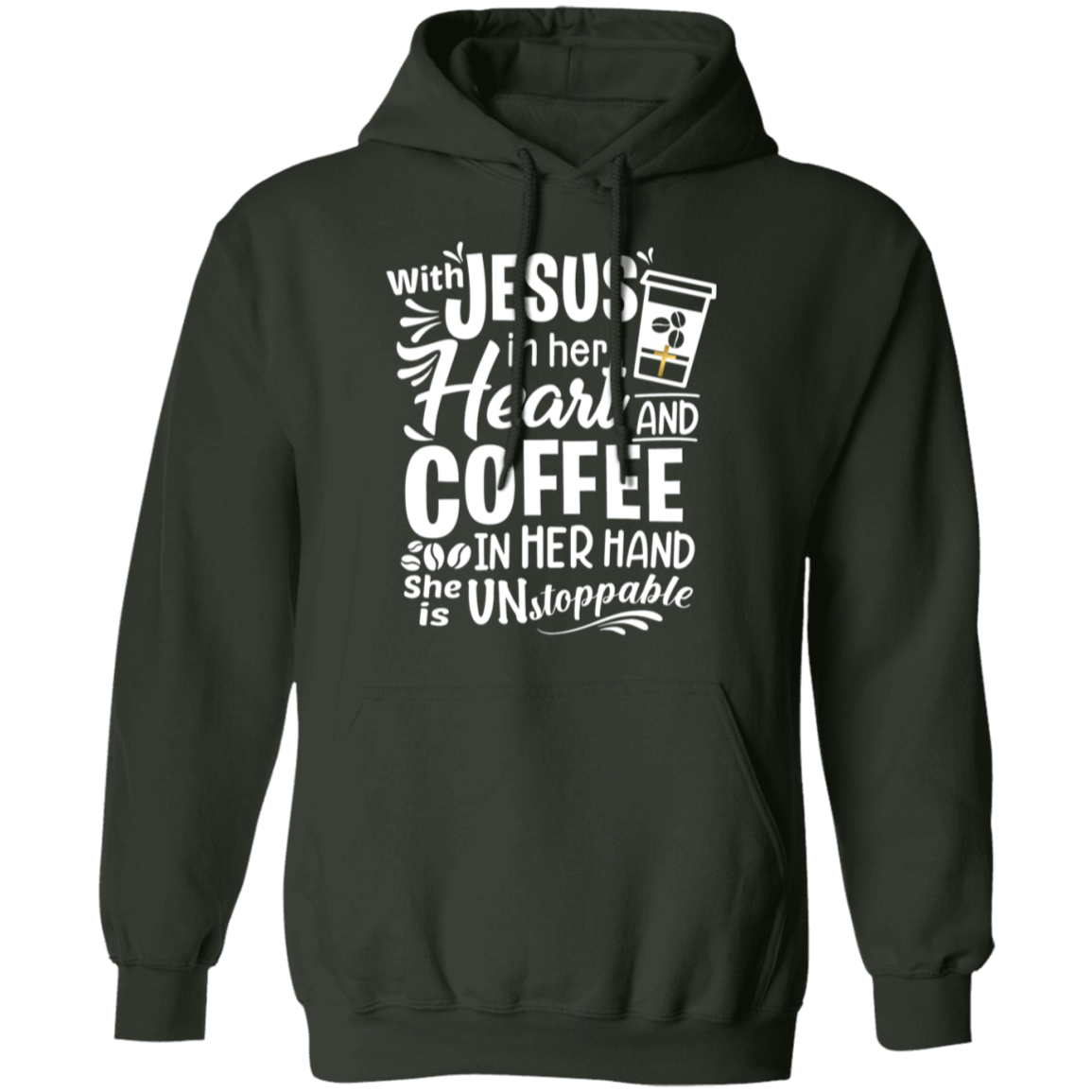 "With Jesus and Coffee" - Unstoppable Christian Woman Pullover Hoodie