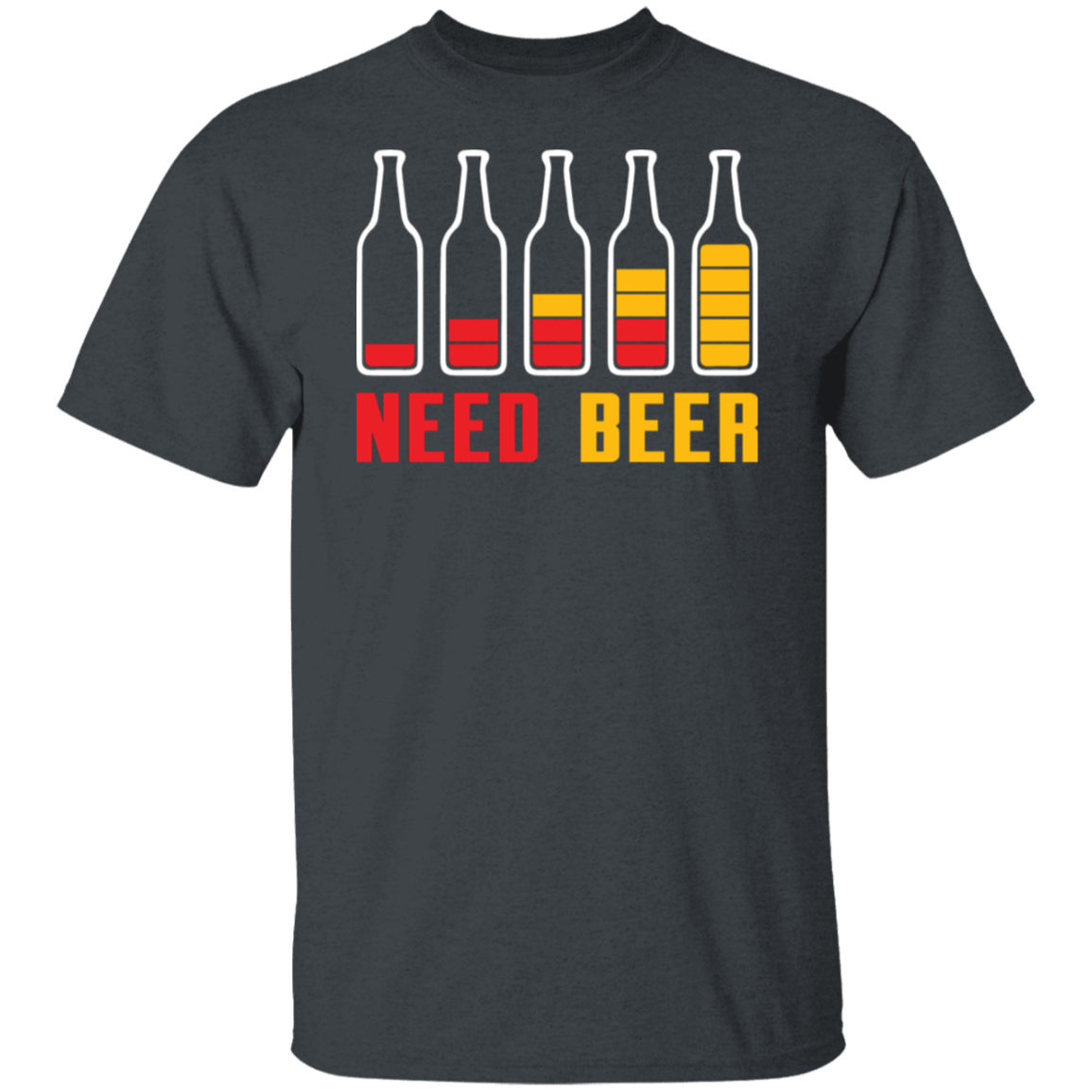 "Need Beer" T-Shirt – Perfect for Beer Lovers, Happy Hour, and Alcohol Enthusiasts!