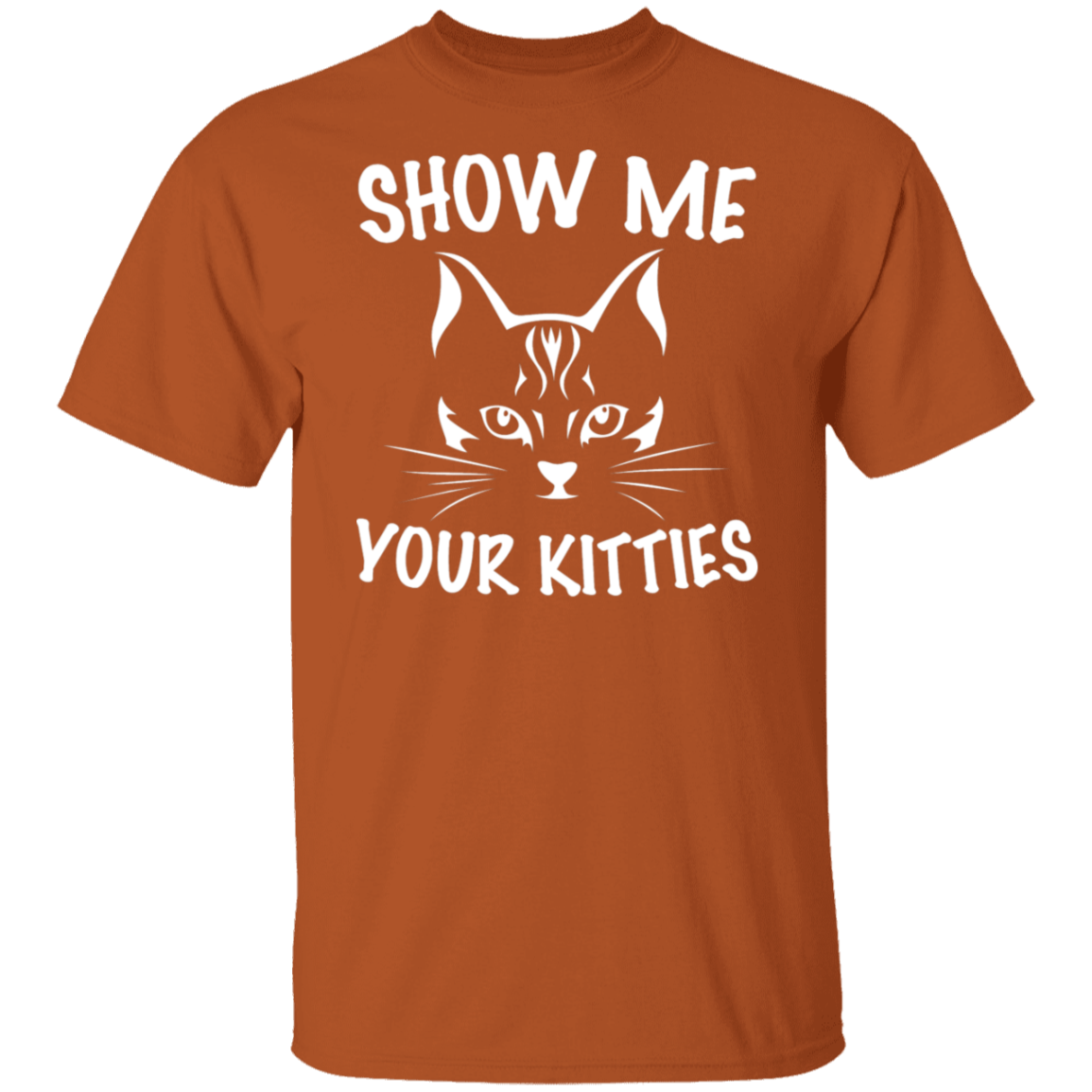 "Show Me Your Kitties" Cute Cat T-Shirt – The Purr-fect Tee for Cat Lovers, Cat Owners, and Cat Ladies!