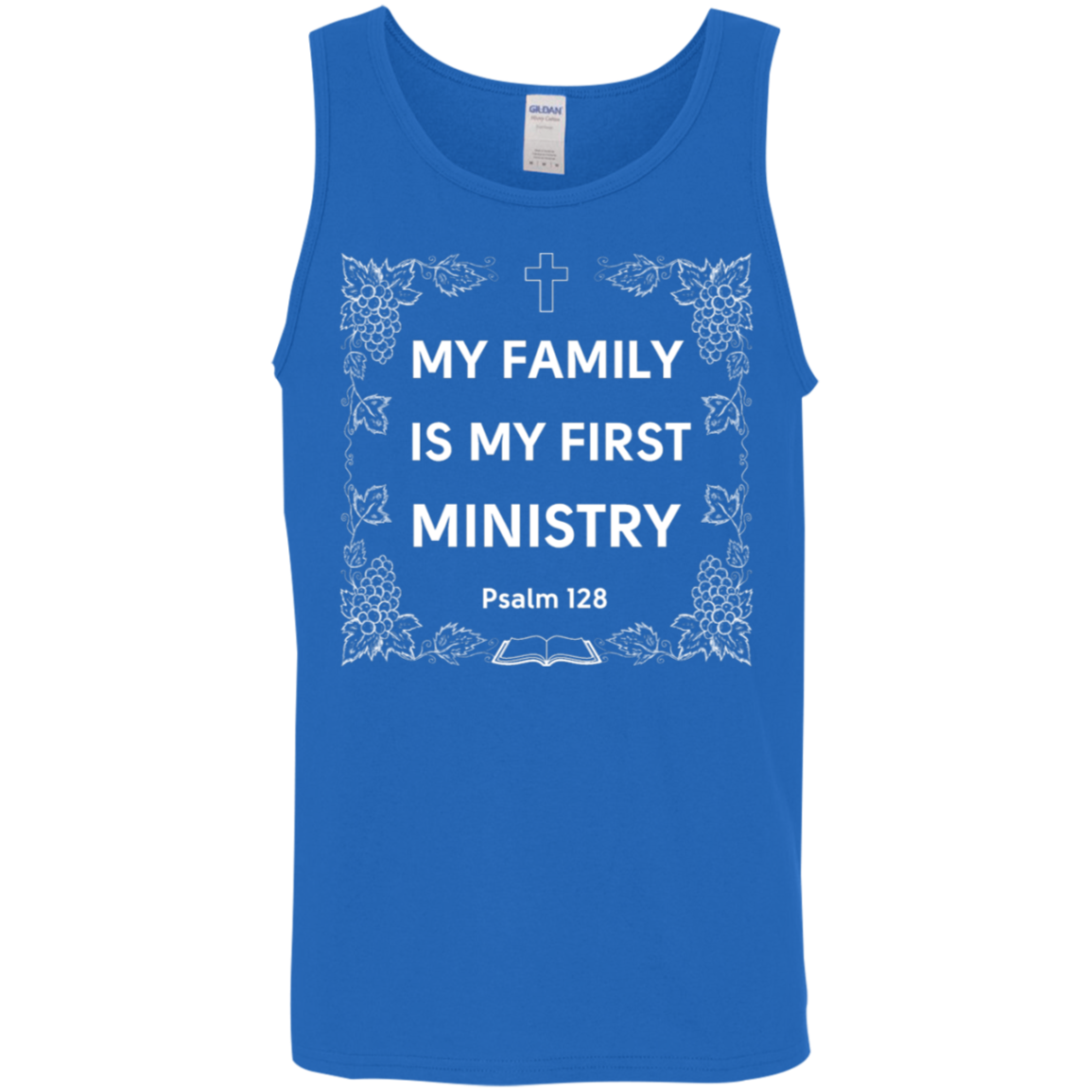 "My Family Is My First Ministry" Psalm 128 Tank Top: Perfect Gift for Christian Fathers & Husbands!