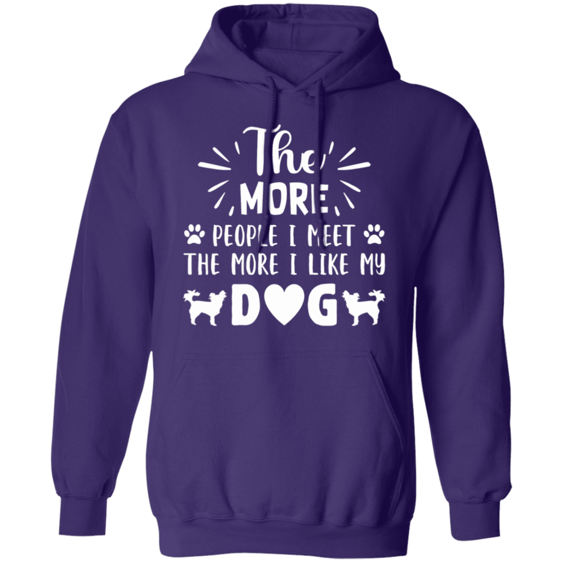 Dog Lover's Delight: "The More People I Meet, The More I Like My Dog" Hoodie
