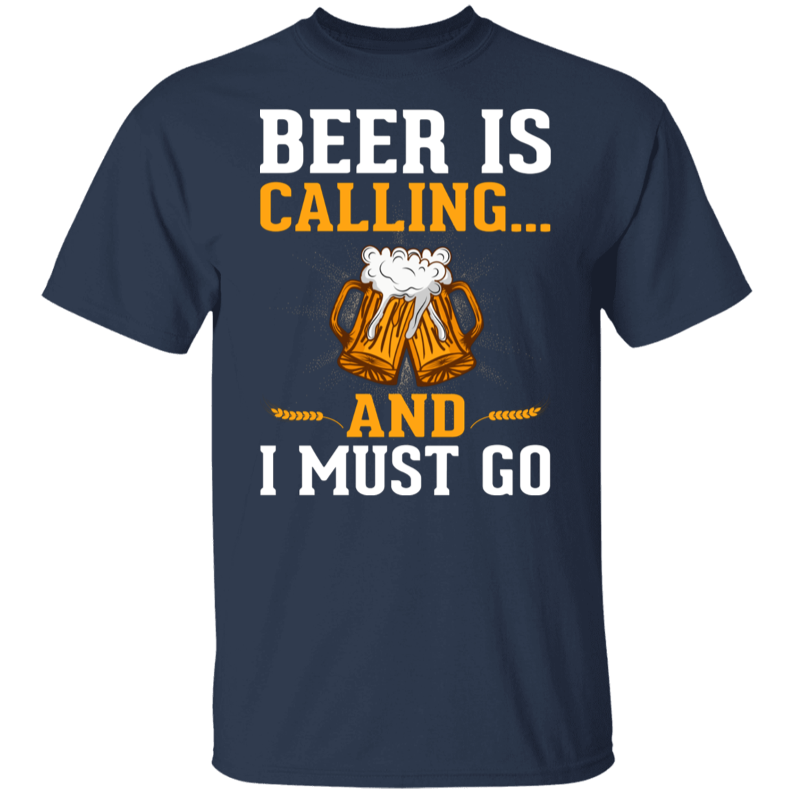"Beer Is Calling...And I Must Go" Funny T-Shirt – Ideal for Beer Lovers & Happy Hour Fans!