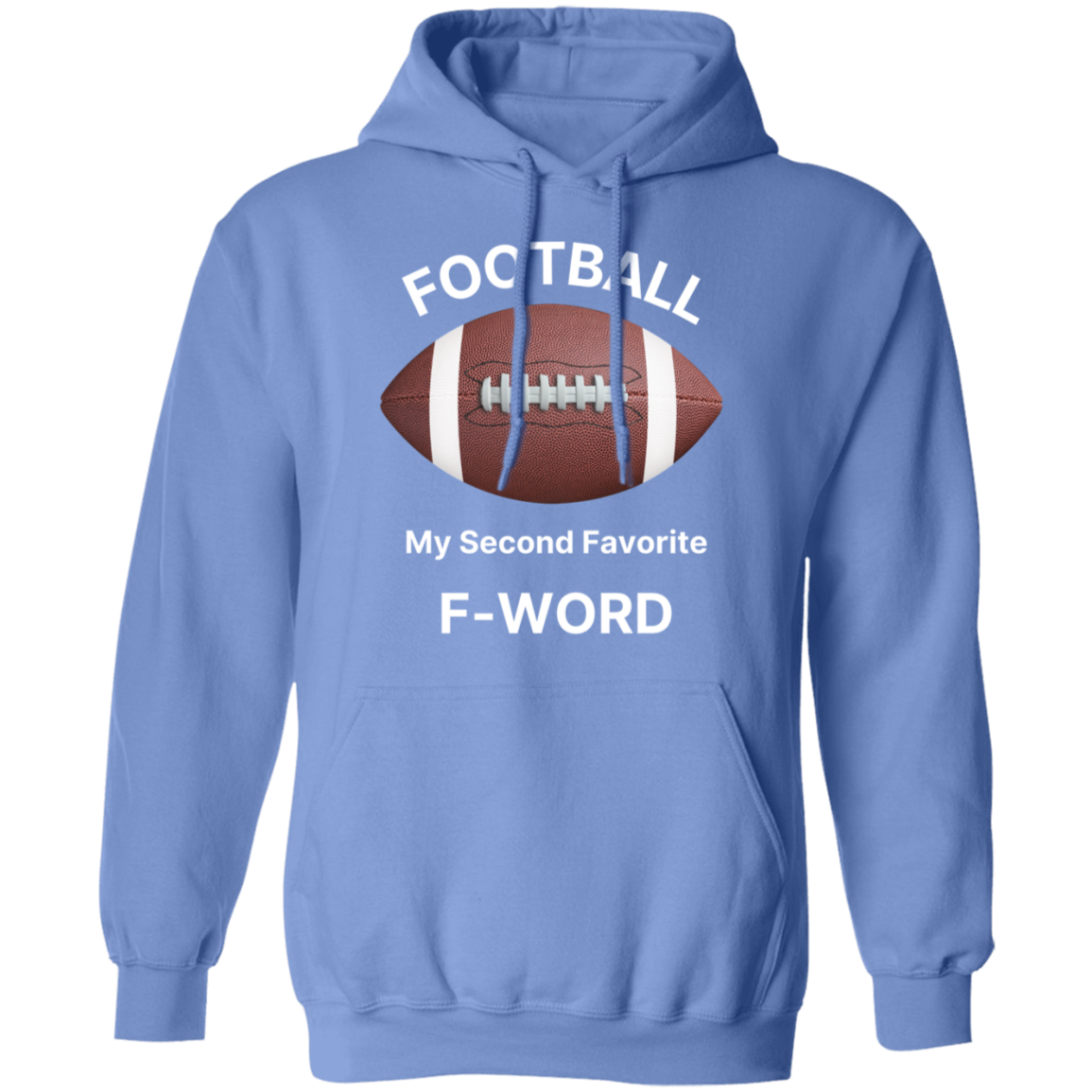 "Football: My Second Favorite F-Word" Hoodie – The Ultimate Gear for Football Fans!