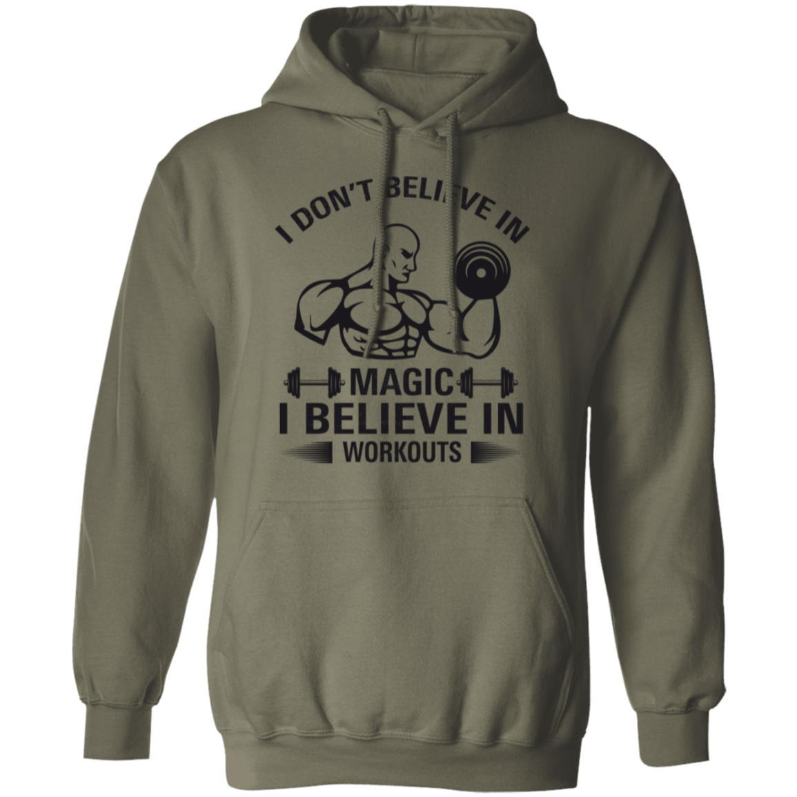 "I Don't Believe In Magic, I Believe In Workouts" Hoodie – Warm Up with Dedication!