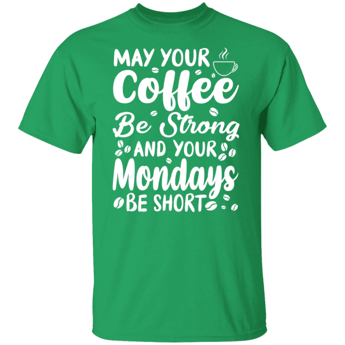"Strong Coffee, Short Mondays" T-Shirt – Witty & Inspirational for Coffee Lovers!