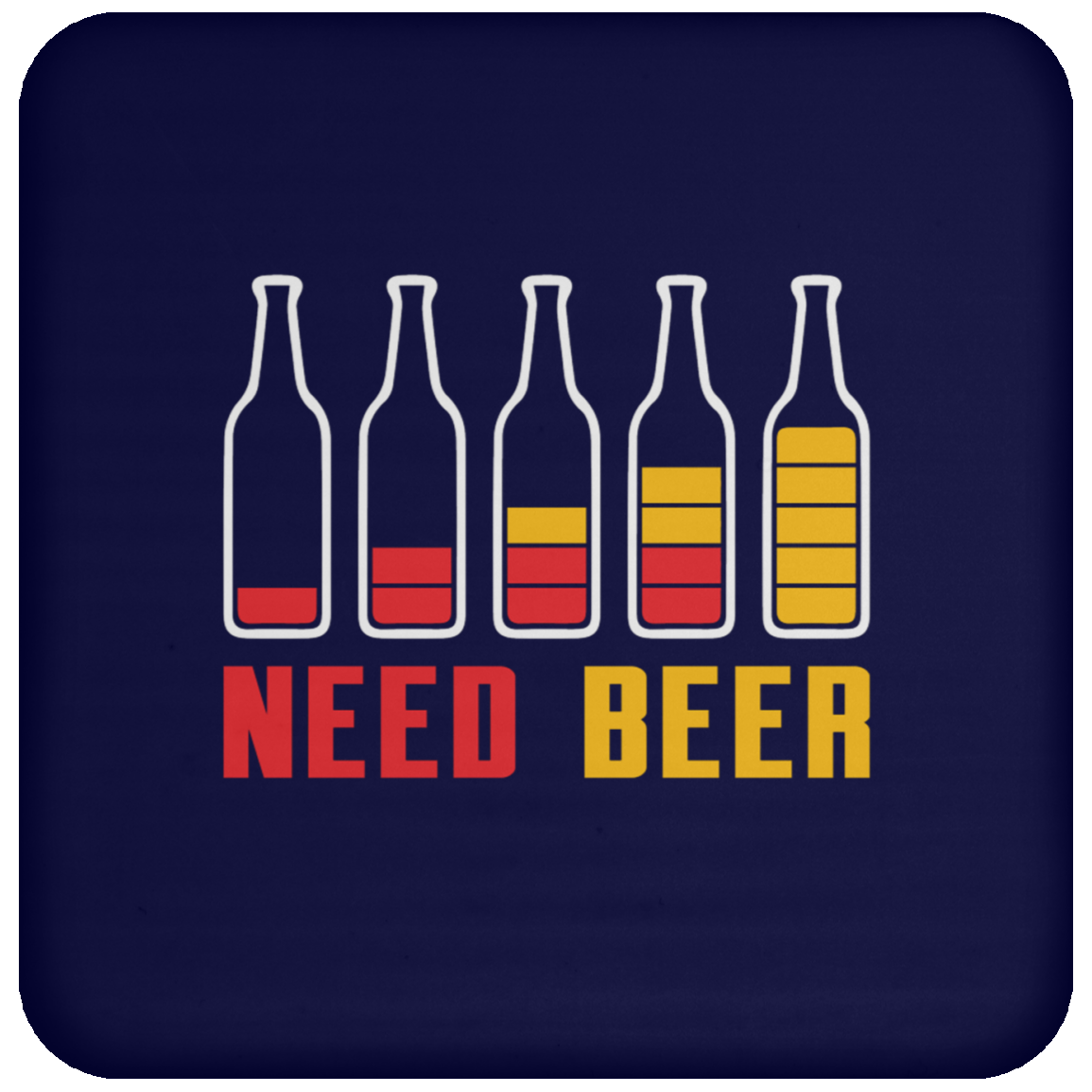 "Need Beer" Coaster – Perfect for Beer Lovers, Happy Hour, and Alcohol Enthusiasts!