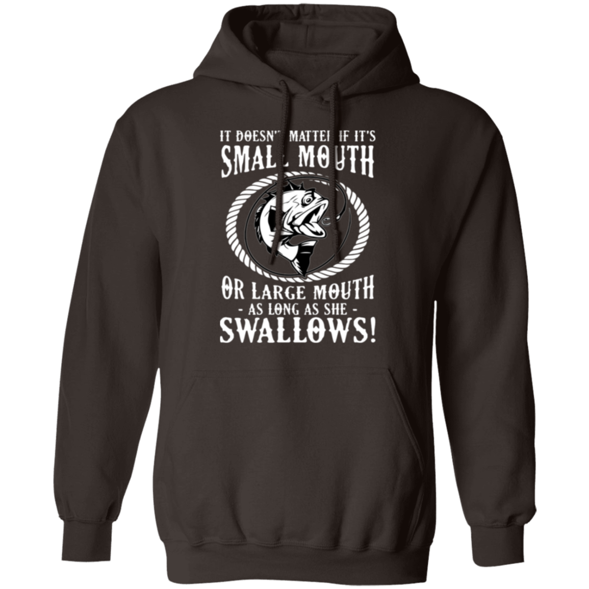 Funny Fishing Hoodie: "Small Mouth or Large Mouth, As Long As She Swallows!" – Cozy & Fun for Anglers!
