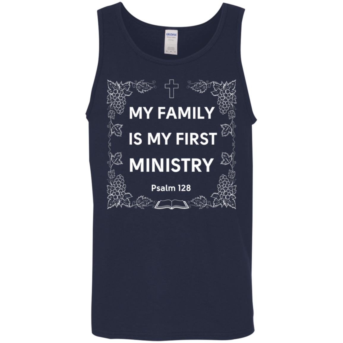 "My Family Is My First Ministry" Psalm 128 Tank Top: Perfect Gift for Christian Fathers & Husbands!